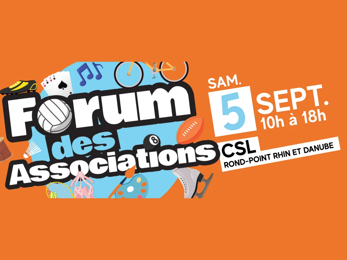 Affiche du Forum des associations : le titre en lettres blanches sur fond orange, entouré d'objets de sport et de loisirs, avec la mention « Sam. 5 sept., 10 h à 18 h, CSL, rond-point Rhin et Danube ».